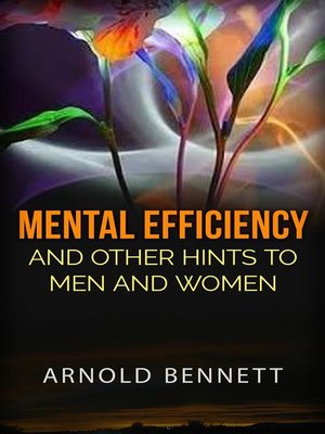 cover image of Mental Efficiency and other hints to men and women